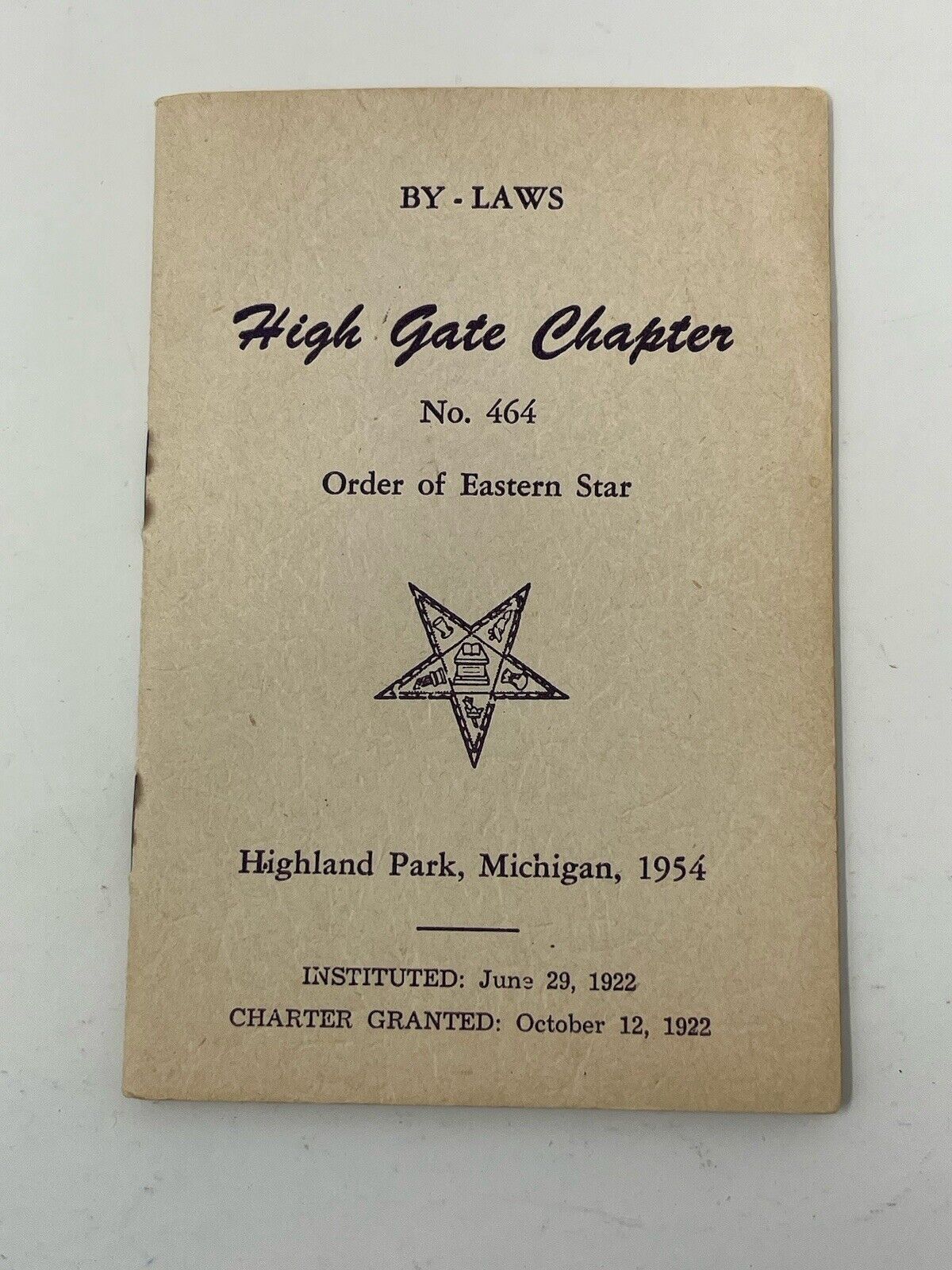 Order of the Eastern Star Highgate Chapter No 464, By Laws, Highland Park Mich.