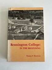 BENNINGTON COLLEGE ~ In The Beginning by Thomas P. Brockway ~ hardcover 1981 picture