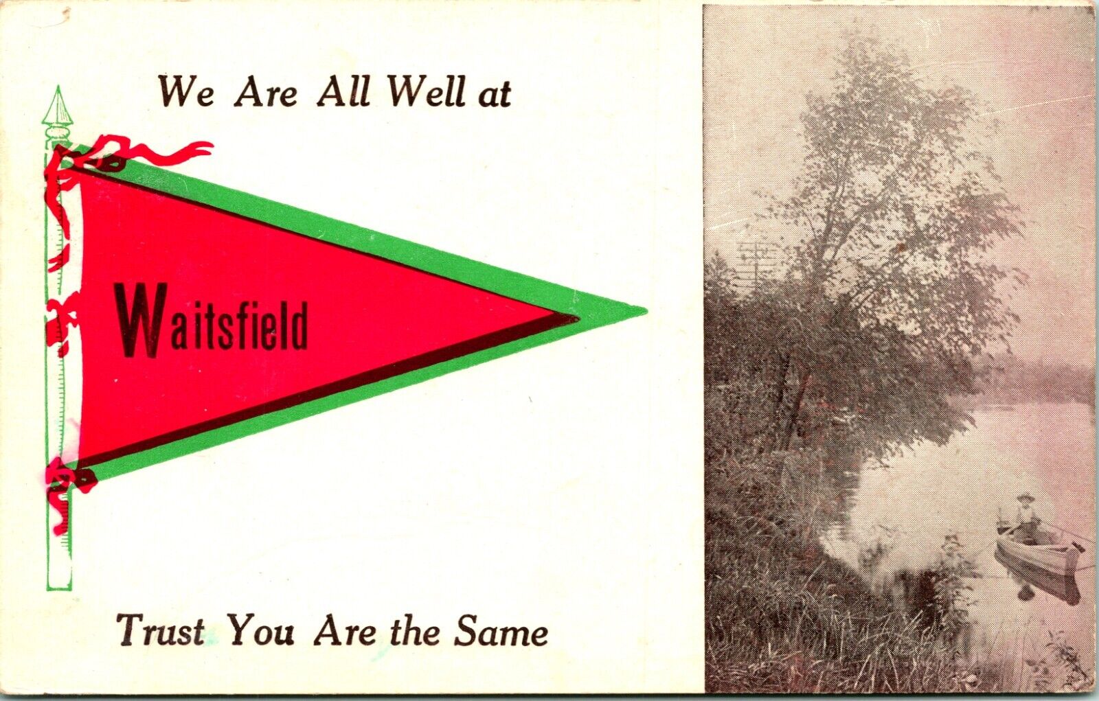 C.1920'S POSTCARD WE ARE ALL WELL AT WAITSFIELD, VERMONT TRUST YOU ARE THE SAME