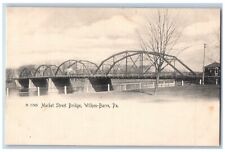 Wilkes Barre Pennsylvania PA Postcard Market Street Bridge Lake River Trees 1905 picture
